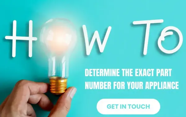 How to Determine the Exact Part Number for Your Appliance